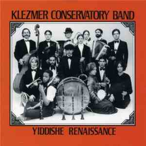 Klezmer Conservatory Band - Yiddishe Renaissance