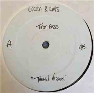 Lucida - Tunnel Vision / The Project