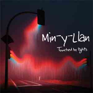 Min-Y-Llan - Touched By Lights
