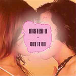 Mister O - Get It On