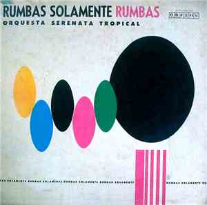 Orquesta Serenata Tropical - Rumbas Solamente Rumbas