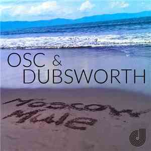 OSC , Dubsworth - Moscow Mule