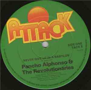 Pancho Alphonso & The Revolutionaries - Never Give Up In A Babylon / Love I ...