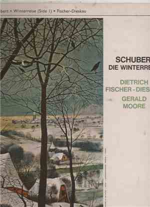 Schubert, Dietrich Fischer-Dieskau, Gerald Moore - Die Winterreise