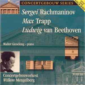 Sergei Rachmaninov / Max Trapp / Ludwig van Beethoven - Walter Gieseking -  ...