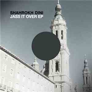 Shahrokh Dini - Jass It Over EP