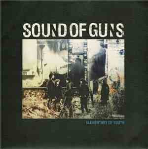 Sound Of Guns - Elementary Of Youth
