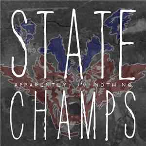 State Champs  - Apparently I'm Nothing