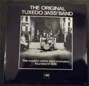 The Original Tuxedo 'Jass' Band - The World's Oldest Jazz Orchestra Founded ...