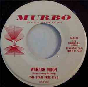 The Stan Free Five - Wabash Moon / When They Ask About You