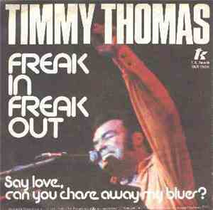 Timmy Thomas - Freak In, Freak Out