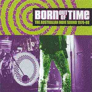 Various - Born Out Of Time (The Australian Indie Sound 1979-88)