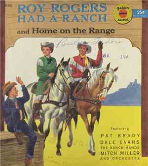 Various - Roy Rogers Had A Ranch / Home Home On The Range