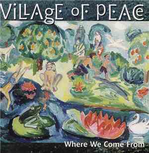 Village Of Peace - Where We Come From