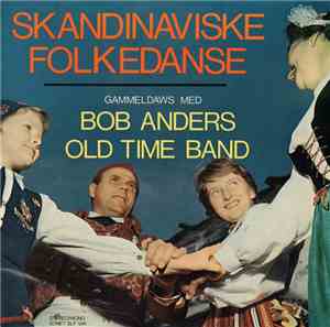 Bob Anders Old Time Band - Skandinaviske Folkedanse