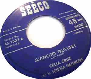 Celia Cruz Con La Sonora Matancera - Juancito Trucupey / Plegaria A Laroyé