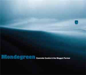 Concrete Cookie & The Maggot Farmer - Mondegreen