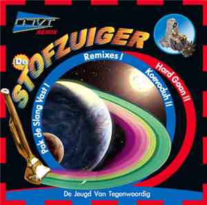 De Jeugd Van Tegenwoordig  - De Stofzuiger (Remixes)