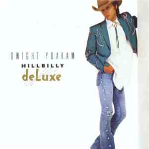 Dwight Yoakam - Hillbilly DeLuxe