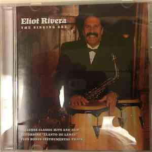 Eliot Rivera - Singing Sax, The