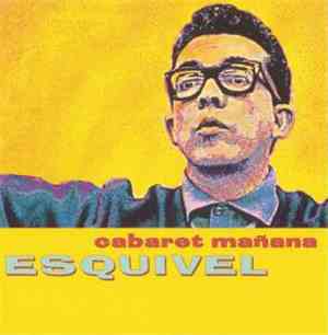 Esquivel - Cabaret Mañana