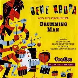 Gene Krupa And His Orchestra - Drumming Man