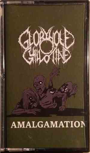 Gloryhole Guillotine - Amalgamation