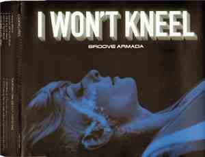 Groove Armada - I Won't Kneel