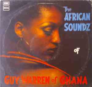 Guy Warren Of Ghana - The African Soundz Of Guy Warren Of Ghana