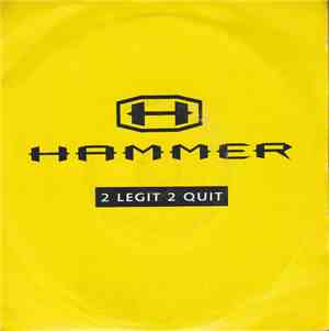 Hammer - 2 Legit 2 Quit