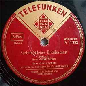 Hans Georg Schütz - Sieben Kleine Knüllerchen / Soldat Aus Schokolade