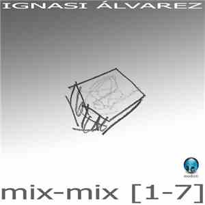 Ignasi Álvarez - mix-mix[1-7]