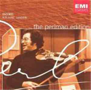 Itzhak Perlman - The Perlman Edition Encores