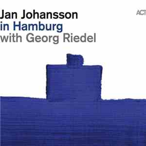 Jan Johansson With Georg Riedel - In Hamburg