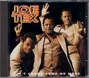Joe Tex - Ain't Gonna Bump No More
