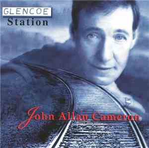 John Allan Cameron - Glencoe Station