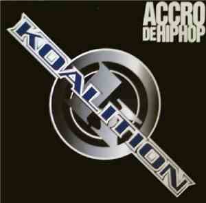 Koalition - Accro De Hip-Hop