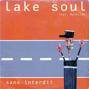 Lake Soul Feat. Mathilde - Sans Interdit