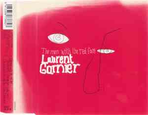 Laurent Garnier - The Man With The Red Face