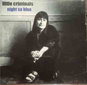 Little Criminals  - Night So Blue