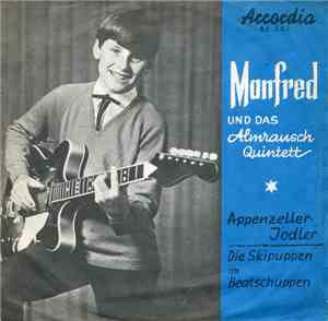 Manfred  Und Das Almrausch Quintett - Appenzeller Jodler / Die Skipuppen Im ...
