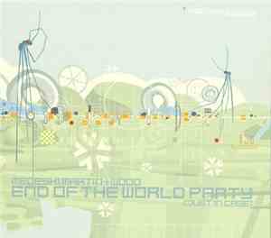Medeski Martin & Wood - End Of The World Party (Just In Case)
