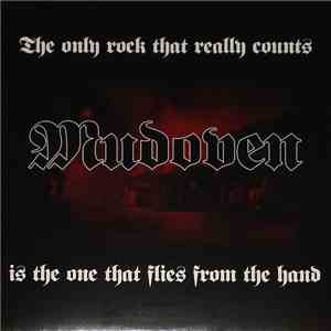Mudoven - The Only Rock That Really Counts Is The One That Flies From The H ...