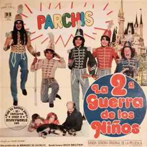 Parchis - La 2ª Guerra De Los Niños (Banda Sonora Original De La Pelicula)