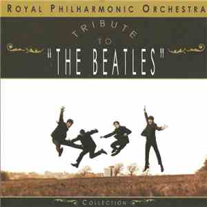 Royal Philharmonic Orchestra - Tribute To 