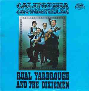 Rual Yarbrough And The Dixiemen - California Cottonfields