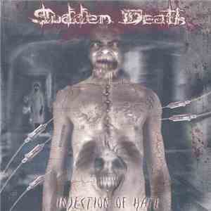 Sudden Death  - Injection Of Hate