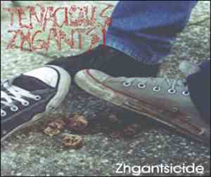 Tenacious Zhgantsi - Zhgantsicide