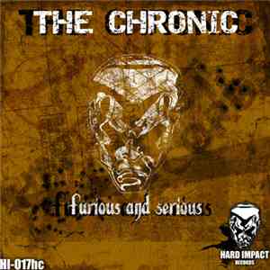 The Chronic - Furious And Serious
