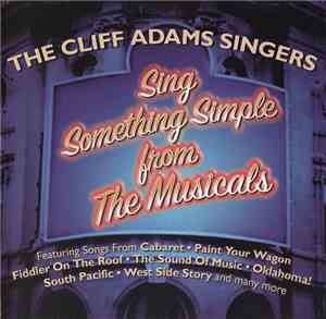 The Cliff Adams Singers - Sing Something Simple From The Musicals